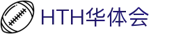 hth华体会体育 - 权威赛事竞猜平台_hth.com官方入口